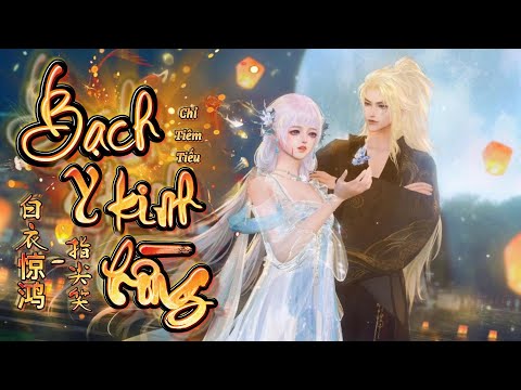 [Vietsub/Pinyin] Bạch Y Kinh Hồng - Chỉ Tiêm Tiếu ||