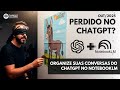 Miniatura da aula: Perdido no ChatGPT?: Organize suas conversas do ChatGPT no NotebookLM
