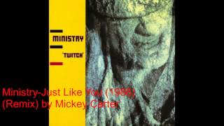 Ministry-Just Like You (1986) (Remix) (by Mickey Carter)