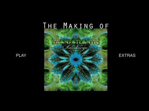 Transatlantic - Making Of Kaleidoscope And Extras
