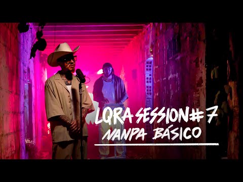 LQRA Session 7 Feat La Loquera - Nanpa Basico