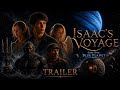 TRAILER Isaac S Voyage Part One Blue Planet