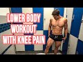 Lower Body Workout with Knee Discomfort