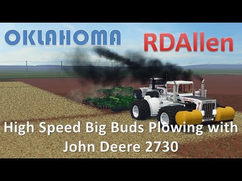 High Speed Big Buds Plowing with John Deere 2730s - Farming Simulator 15 Oklahoma