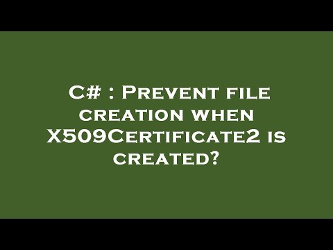 C# : Prevent file creation when X509Certificate2 is created?