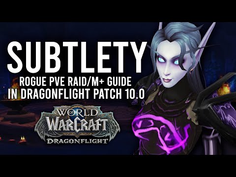 The TOP Rising Melee DPS! Subtlety Rogue PvE Guide For Patch 10.0 Dragonflight!