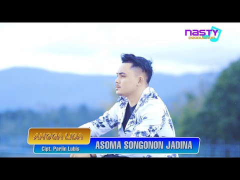 Angga lida-Asoma Songonon Jadina (Official Musik Video)