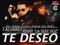Te Deseo Remix -J Alvarez Ft Jenny ¨La Sexy Voz¨ ESTRENO 2013 CON LETRA (OFFICIAL REMIX)