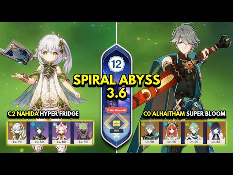 C2 Nahida Hyper Fridge & C0 Alhaitham Bloom | Spiral Abyss 3.6 Floor 12 9 Stars | Genshin Impact 3.6