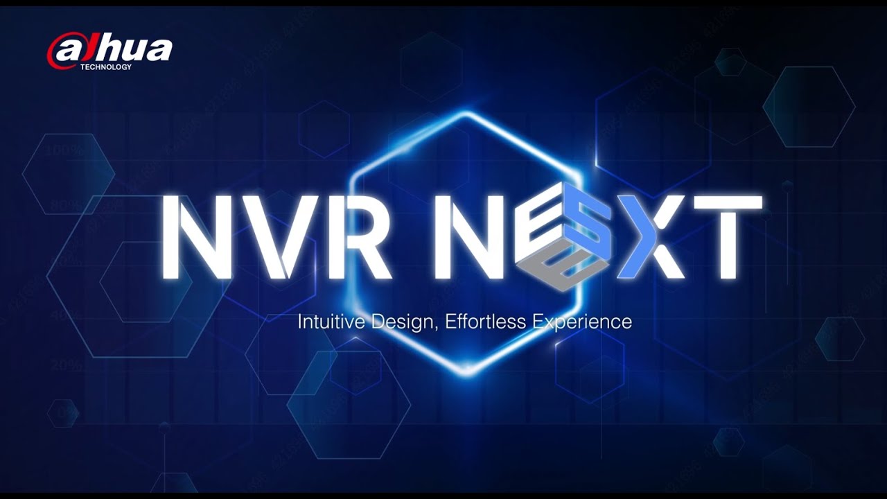 Dahua NVR NEXT 5.0 | Smarter. Faster. Seamless.