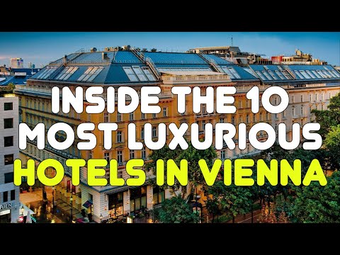 Inside the 10 Most Luxurious Hotels in Vienna