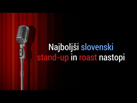 Najboljši slovenski stand-up in roast nastopi