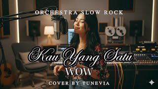 Download lagu Kau Yang Satu - WOW | Versi Slow Rock Orkestra Tribute (Cover by TuneVia) mp3 Download lagu Kau Yang Satu - WOW | Versi Slow Rock Orkestra Tribute (Cover by TuneVia) mp3