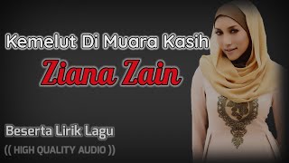 Download lagu KEMELUT DI MUARA KASIH ZIANA ZAIN WITH LYRIC LAGU ... mp3