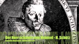 Der Herr schauet vom Himmel - Heinrich Schütz (Cappella Augustana, Matteo Messori)