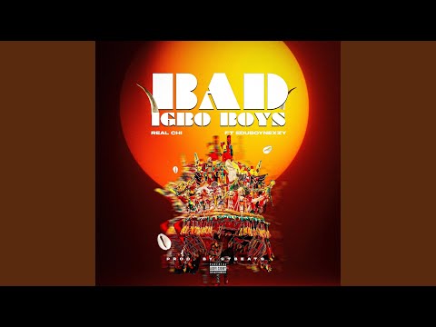 Bad Igbo Boys (feat. EDUBOYNEXZY)