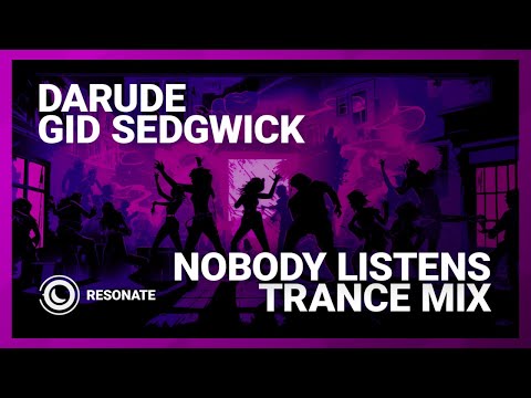Darude & Gid Sedgwick - Nobody Listens (Trance Mix)
