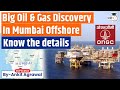 ONGC Makes Big Oil Gas Discoveries In Mumbai Offshore Ankit Agrawal Study IQ