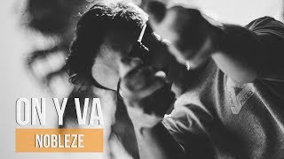 NOBLEZE - ON Y VA
