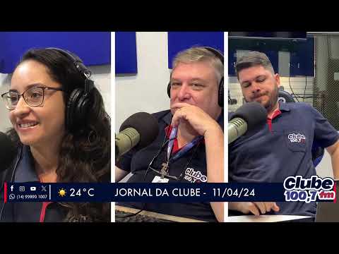 Jornal da Clube - 11/04/24 - Edição da Manhã