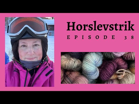 Horslevstrik episode 38 - sygdom sygdom og atter sygdom