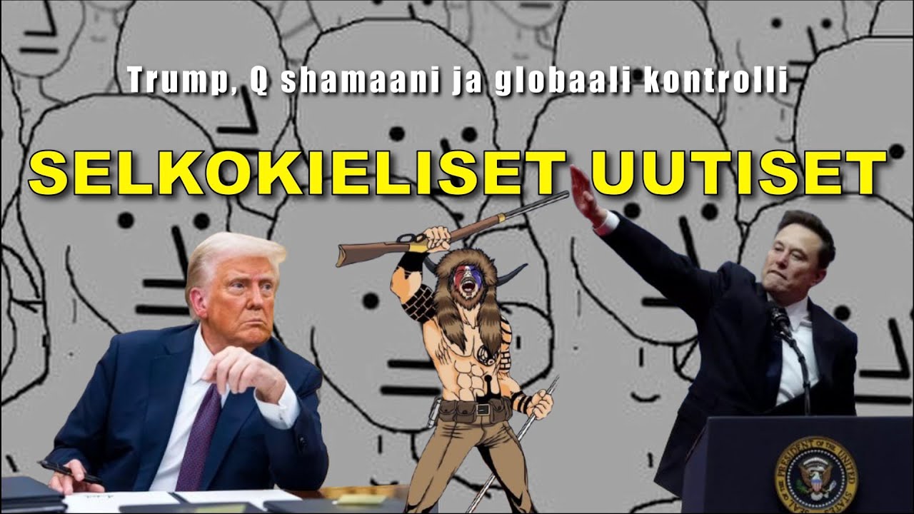 Kantoraportin selkokieliset uutiset #3 Trump, Q shamaani ja globaali kontrolli