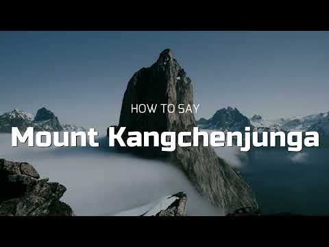 How to Pronounce Mount Kangchenjunga in English Correctly