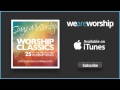 Kelly Willard - I Exalt Thee