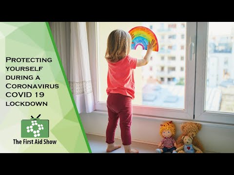 Protecting yourself during a Coronavirus COVID 19 lockdown