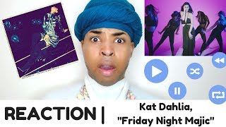 Kat Dahlia, &quot;Friday Night Majic&quot; | REACTION