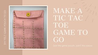 Sew a DIY Tic Tac Toe Felt Game - Beginner Friendly Sewing Project for Kids!