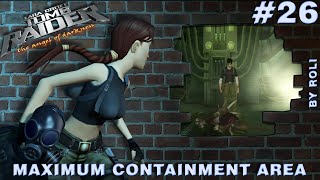Tomb Raider: The Angel of Darkness Walkthrough #26 - Maximum Containment Area