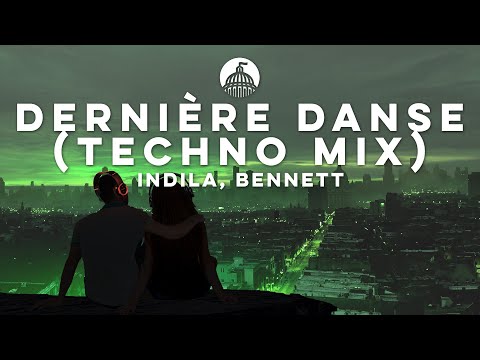 Indila, BENNETT - Dernière Danse (Techno Mix)
