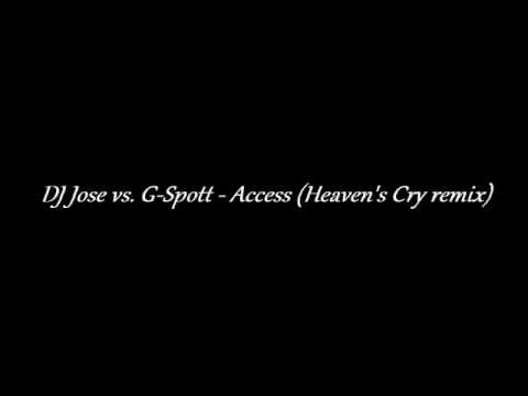 DJ Jose vs. G-Spott - Access (Heaven's Cry remix)
