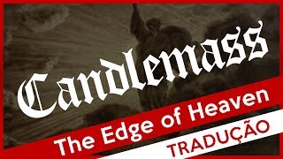 Candlemass - The Edge of Heaven (Legendado)