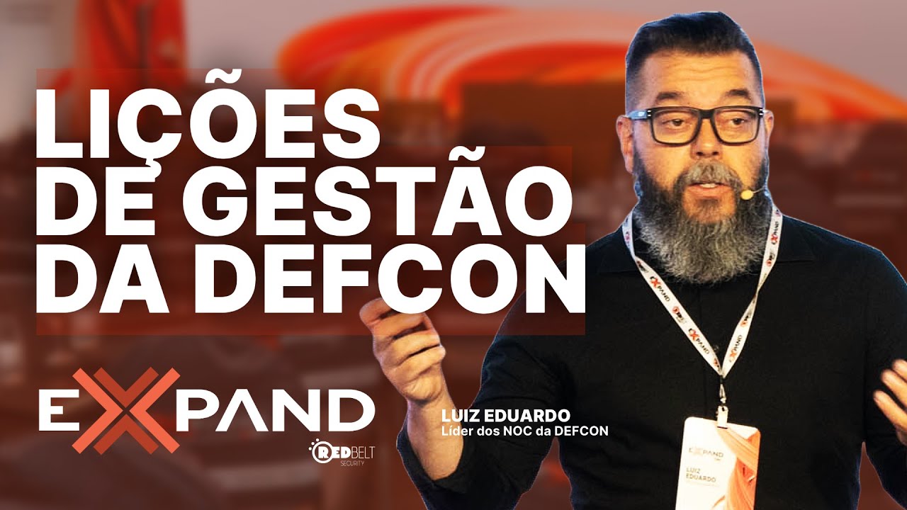 Lições aprendidas ao liderar os NOCs da DEFCON - Luiz Eduardo