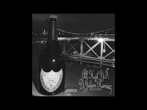All Hail Y.T. x DJ Julian Ramirez - Champagne Wishes II [produced by Tone Beatz]
