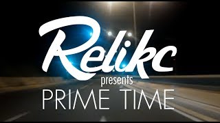 Relikc - Prime Time - Official Lyric Video