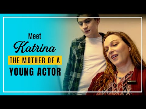 Meet Katrina- mother of a young actor