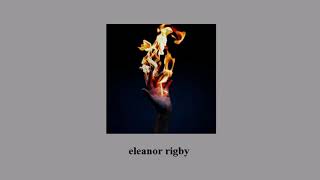 eleanor rigby - cody fry (slowed + reverb)