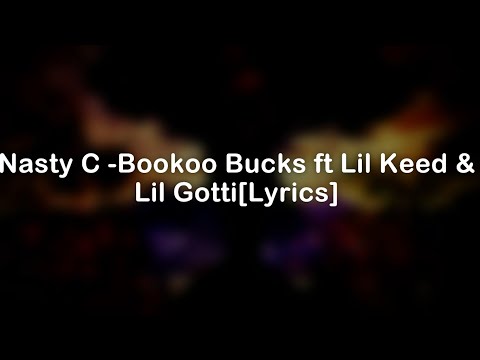 NASTY C-BOOKOO BUCKS FT LIL GATTI& LIL KEED[LYRICS]