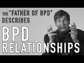 The "Father of BPD" Describes BPD Relationships | JOHN GUNDERSON