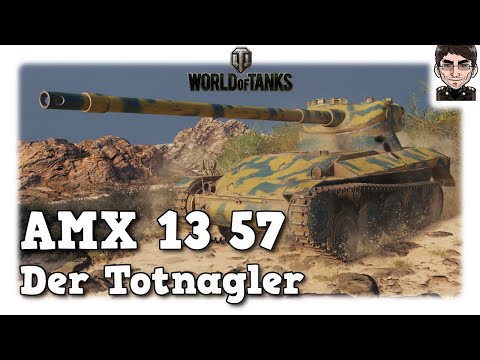 World of Tanks - AMX 13 57 - Der Totnagler [WoT]