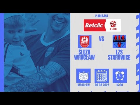 Betclic 3. Liga gr. 3 ŚLĘZA WROCŁAW vs LZS STAROWICE DOLNE