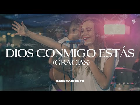 Generación 12 - Dios Conmigo Estás / Gracias Ft. Sofia Mancipe (Momentos) Musica Cristiana