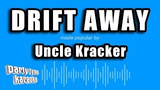 Uncle Kracker - Drift Away (Karaoke Version)