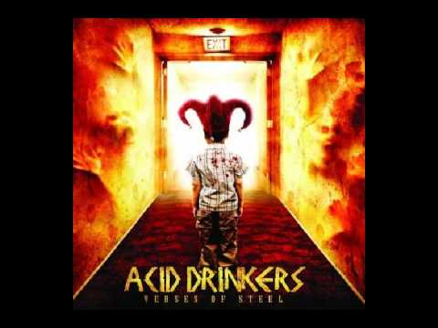 Acid Drinkers - The Rust That I Feed