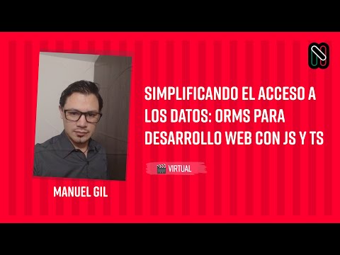 Simplificando el acceso a los datos: ORMs para Desarrollo Web con JS y TS