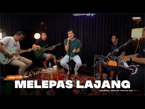 MELEPAS LAJANG - ARVIAN DWI  | ANGGA CANDRA COVER