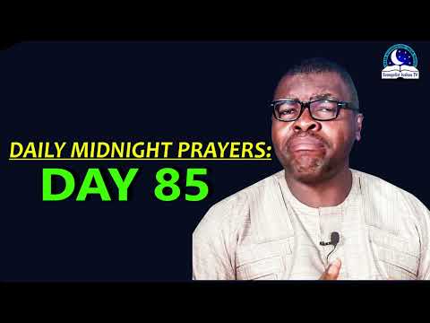 Day 85: Daily Midnight Prayers  -  With Bible Verses - Evangelist Joshua